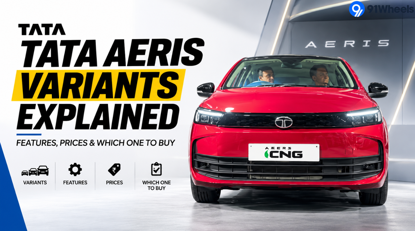 Tata Aeris Variants Explained: Features, Prices and Which One to Buy